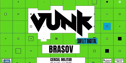 VUNK @ Brasov - SUFLET DIGITAL