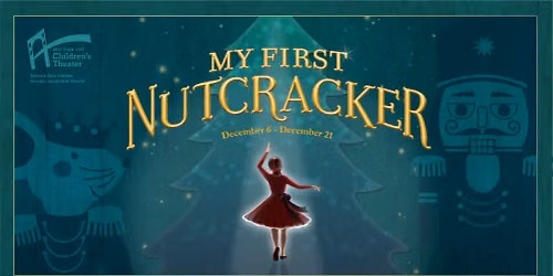 My Very First Nutcracker at California Theatre - San Jose