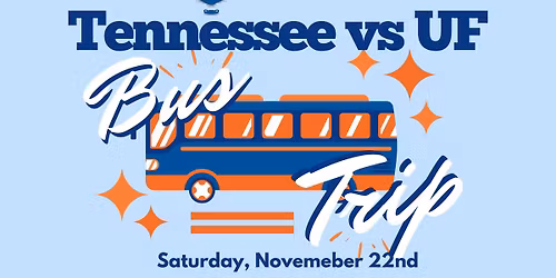 Tampa Gator Club Bus Trip - Florida Gators vs Tennessee Volunteers
