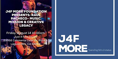 J4F MORE Foundation Presents: Raul Pacheco- Music, Mission & Legacy