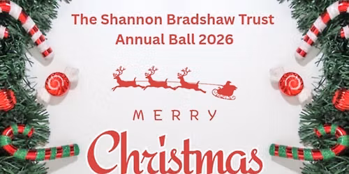 The Shannon Bradshaw Trust Christmas Ball 2026
