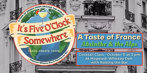The Taste of France: Absinthe and the Alps
