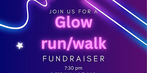 Glow run/walk fundraiser! 