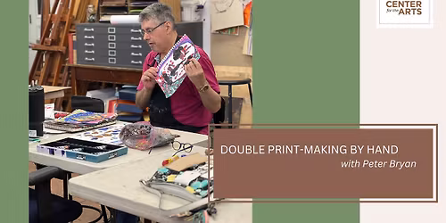 DOUBLE PRINT-MAKING BY HAND with Peter Bryan