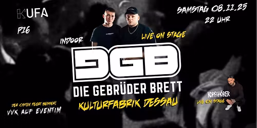 DIE GEBR\u00dcDER BRETT *LIVE*- 08.11.25 KUFA DESSAU + SUPPORT BY KOPF&H\u00d6RER TECHNO RAVE  TEKK PARTY