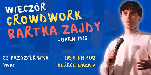 WIECZ\u00d3R CROWDWORK BARTKA ZAJDY