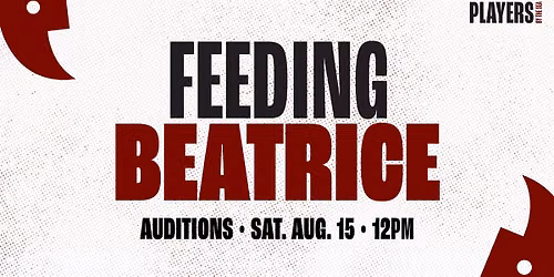 Auditions for FEEDING BEATRICE
