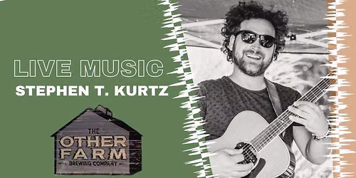 LIVE MUSIC: Stephen T. Kurtz
