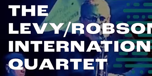 Levy\/Robson International quartet