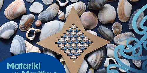 FREE EVENT | Matariki at the Maritime | Kaui Whet\u016b Make Days