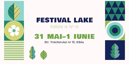 31 Mai\u20131 Iunie la Festival Lake Sibiu