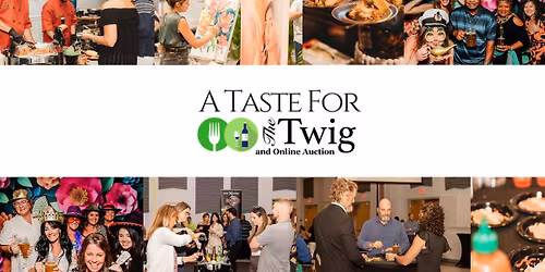 A Taste for the Twig & Silent Auction 2026