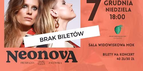 BRAK BILET\u00d3W\/\u201eNEONOVA\u201d\/JULIA PIETRUCHA I MARTA ZALEWSKA