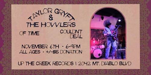 Taylor Gryft & the Hovvlers with Of Time and Couldn't Deal at Up The Creek