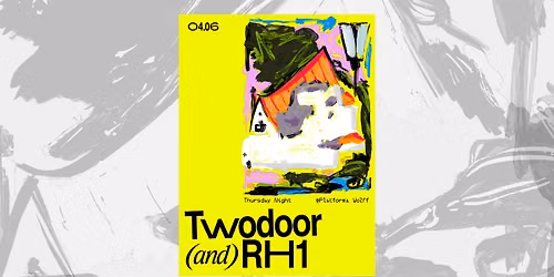 PW Thursdays \u2022 Twodoor, RH1