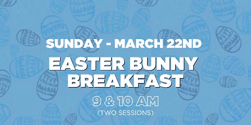 Easter Bunny Breakfast