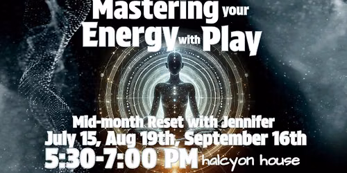 Mastering Your Energy with Play - Mid-month Reset