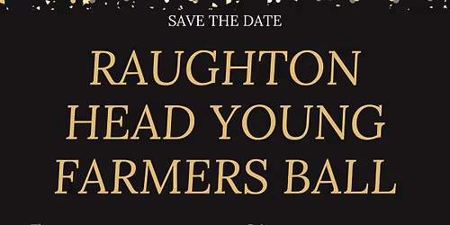 Raughton Head Young Farmers Ball\ud83e\udd29