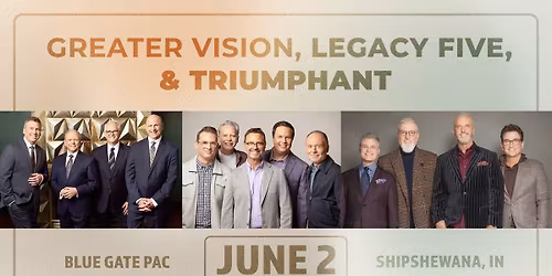 Greater Vision + Legacy 5 + Triumphant Qt