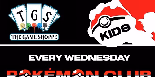 KIDS - TCG POKEMON CLUB (FAMILIES WELCOME)