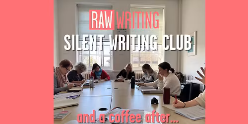 Silent Writing Club...and a coffee after!