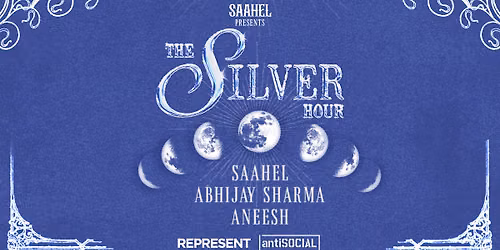 Saahel Presents: The Silver Hour