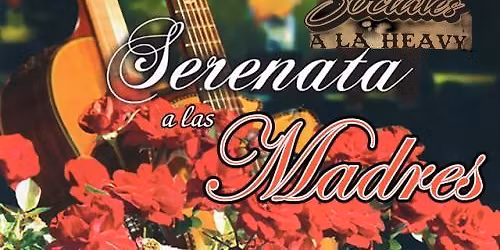 Mothers Day Serenatas