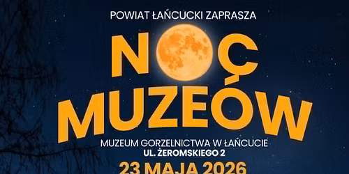 \ud83c\udf19 Noc Muze\u00f3w w Muzeum Gorzelnictwa w \u0141a\u0144cucie!
