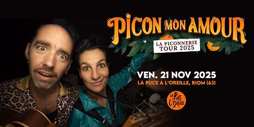 PICON MON AMOUR + Li'Noo | La Puce a L'Oreille, Riom (63)