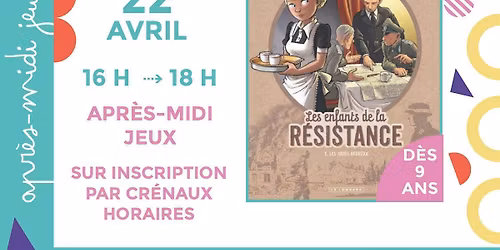 Apr\u00e8s-midi jeux autour de la s\u00e9rie \u00ab Les Enfants de la R\u00e9sistance \u00bb