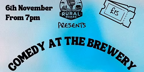 COMEDY AT THE BREWERY - 6th November