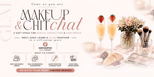 MAKEUP & CHITCHAT- NORTHAMPTON