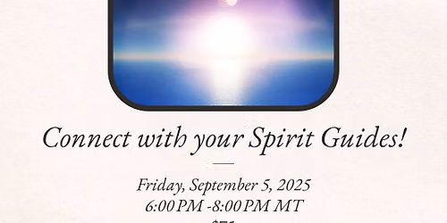 Connecting with the Guides (Mediumship Event)