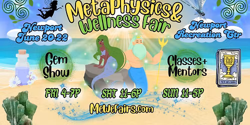 Rescheduling to October, Details Soon ~ Metaphysics & Wellness MeWe Fair + Gem Show in Newport