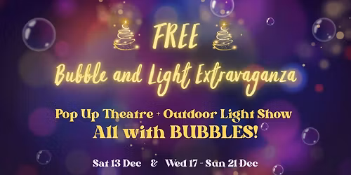 FREE Bubble & Light Extravaganza