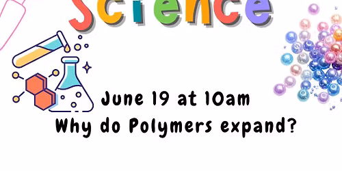 Summer Science - Why do Polymers expand?