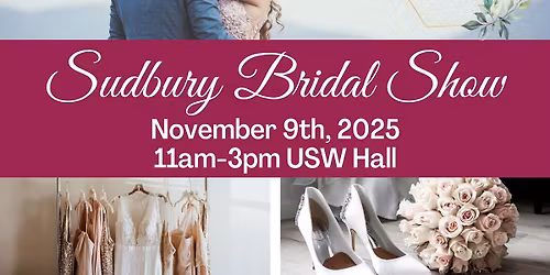 Sudbury Fall Bridal Show 2025