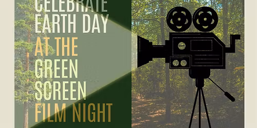 Earth Day Green Screen Film Night with The Center