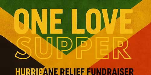 One Love Supper - A Fundraiser for Jamaica