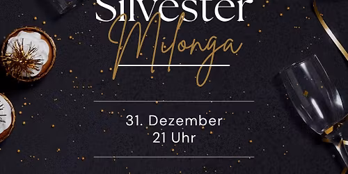 SAVE THE DATE ...\ud83c\udf1fSylvestermilonga 2025\ud83c\udf1fim Tangoclub Corazon\/ Freiburg in Kooperation mit Estrotango