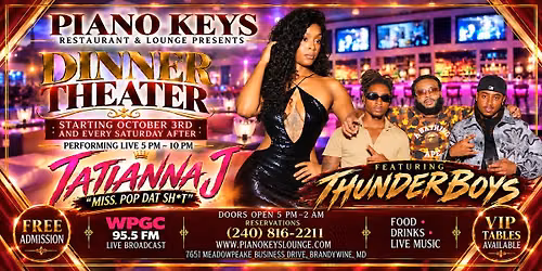 Tatianna J Ft. Thunder Boys@ Piano Keys Lounge. Every Saturday 5pm-10pm