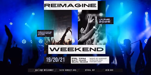 Reimagine Weekend (Family Weekend)