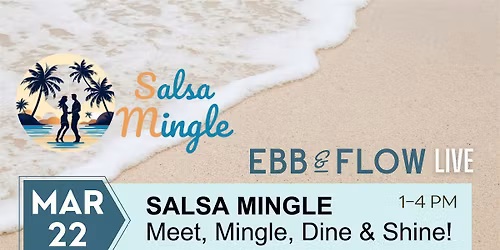 SALSA MINGLE AT EBB & FLOW!
