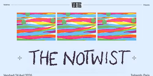 THE NOTWIST | Trabendo, Paris