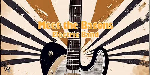 Live Music with Meet the Bacons Electric Band