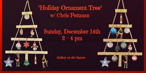 \u201cHoliday Ornament Tree" w\/ Chris Pettman