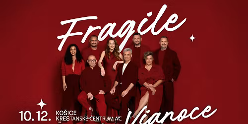 Fragile SK Viano\u010dn\u00fd koncert - Ko\u0161ice - Kres\u0165ansk\u00e9 centrum AC