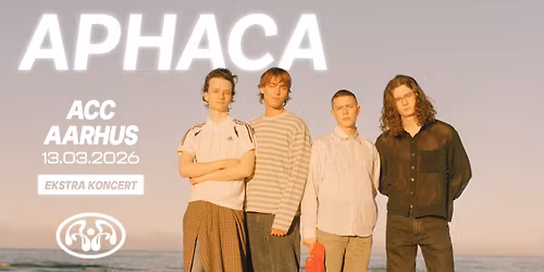 APHACA \u2013 Aarhus Congress Center (EKSTRAKONCERT) - UDSOLGT\/VENTELISTE