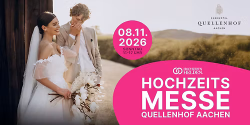 Hochzeitsmesse Aachen | 08.11.2026 | Quellenhof Aachen