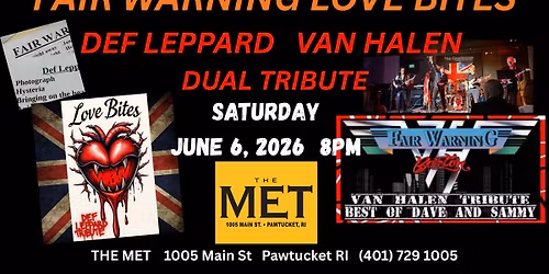 FAIR WARNING LOVE BITES Dual Van Halen Def Leppard Tribute @ THE MET June 6th